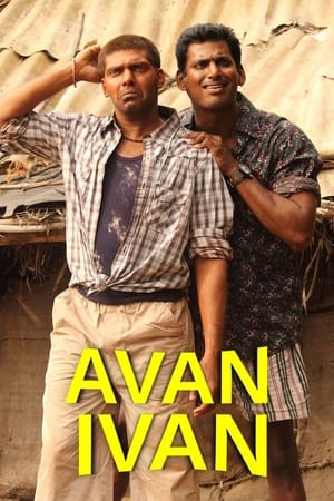 Avan Ivan (2011) ( – Tamil) Dual Audio | Dubbed Hindi Movie UnCut HDRip 400MB